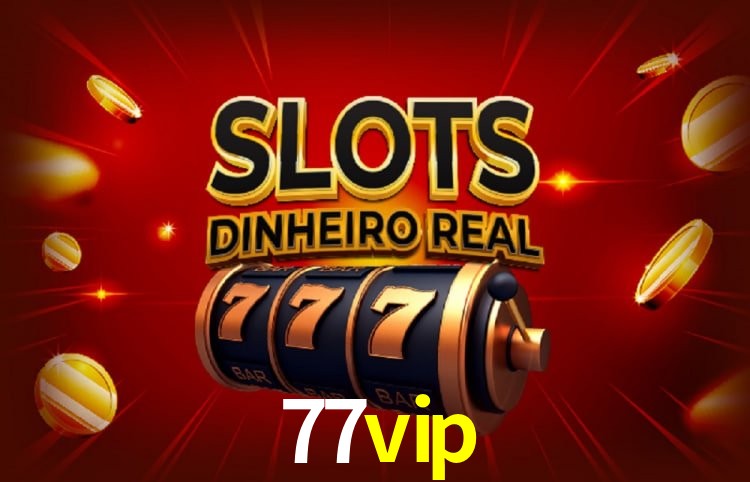 Bônus e promoções da 77vip